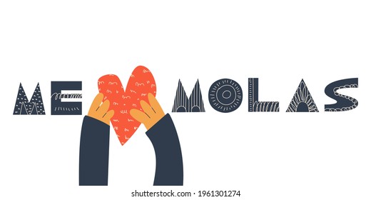 Me molas. Handwritten lettering in Spanish. Translation - You are cool to me, I like you. Scandinavian typography. Design element for greeting card, sticker, poster. Isolated.