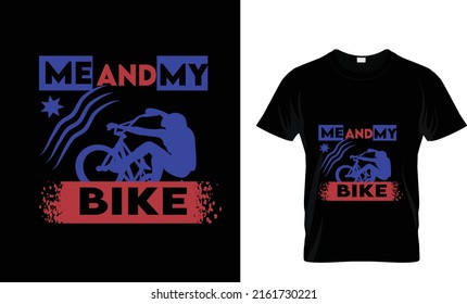 ME AND MY BIKE...NICE BICYCLE T SHIRT