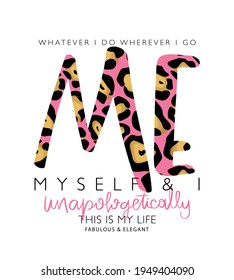 Me myself and I slogan text vector illustration design for fashion graphics, t shirt prints, posters etc