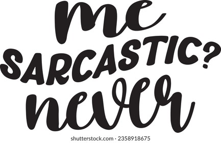 Me sarcastic never eps file