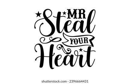 Me Steal Your Heart- Butterfly t- shirt design, Handmade calligraphy vector illustration for Cutting Machine, Silhouette Cameo, Cricut, Vector illustration Template eps svg