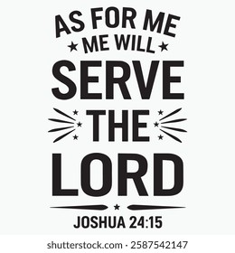 As for Me me will serve the Lord t-shirt design, Modern calligraphy, Conceptual handwritten phrase