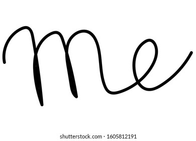 Me Word Lettering Quotes For Invitation Card or Greeting Card or Any Other Design