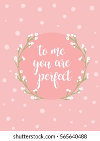 To me you are perfect Valentine's Day card