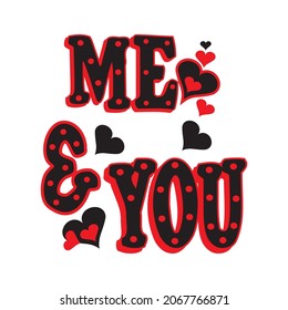 me and you vector illustration editable - romance quotes 
