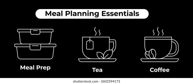 Meal Planning Essentials. Meal Prep, Tea, Coffee. Kitchen and Diet.
