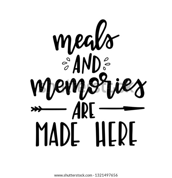 Meals Memories Made Here Hand Drawn Stock Vector Royalty Free