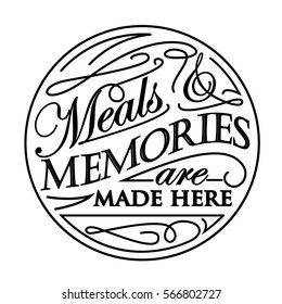 Meals Memories Made Here Quote Design Stock Vector Royalty Free