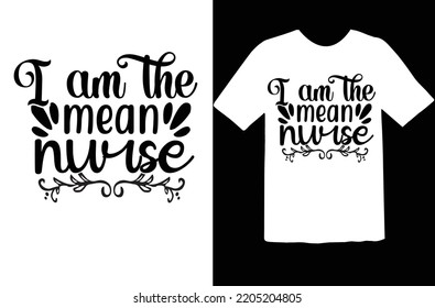 I Am The Mean Nurse Svg Design