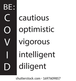 The meaning of COVID. What you should be during these times. Black and white simple vector font.