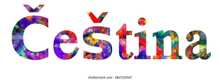 Čeština - meaning czech languange. Colorful typography text banner. Vector the word cestina design. Can be used to logo, card, poster, heading and beautiful title