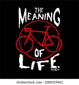 THE MEANING OF LIFE CYCLING DESIGN VECTOR