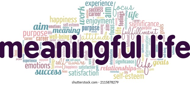 Meaningful Life conceptual vector illustration word cloud isolated on white background.