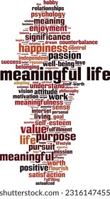 Meaningful life word cloud concept. Collage made of words about meaningful life. Vector illustration 