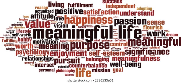 Meaningful life word cloud concept. Collage made of words about meaningful life. Vector illustration 