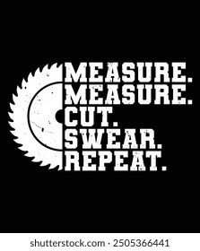 Measure measure cut swear repeat eps cut file.