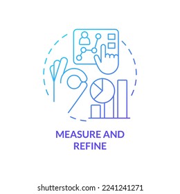 Measure and refine blue gradient concept icon. Effective leadership development abstract idea thin line illustration. Performance analytics. Isolated outline drawing. Myriad Pro-Bold font used
