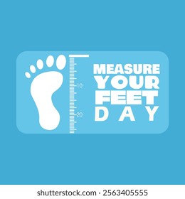 Measure Your Feet Day to celebrate on January 23rd. Illustration of the soles of the feet with a ruler on a light blue background.