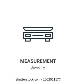 Measurement outline vector icon. Thin line black measurement icon, flat vector simple element illustration from editable jewelry concept isolated stroke on white background