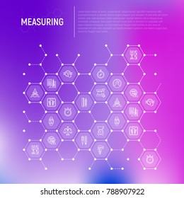 Measuring concept in honeycombs with thin line icons: stopwatch, weight scales, speedometer, smart watch, brass scales, thermometer. Modern vector illustration for web page.
