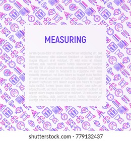 Measuring concept with thin line icons: stopwatch, weight scales, speedometer, smart watch, brass scales, thermometer. Modern vector illustration for web page, banner, print media.