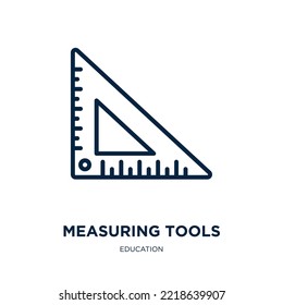 measuring tools icon from education collection. Thin linear measuring tools, tool, equipment outline icon isolated on white background. Line vector measuring tools sign, symbol for web and mobile