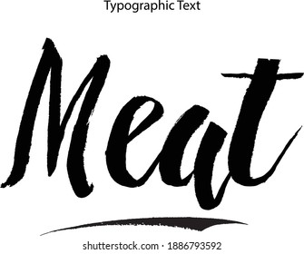 Meat Bold Brush Calligraphy Text Phrase