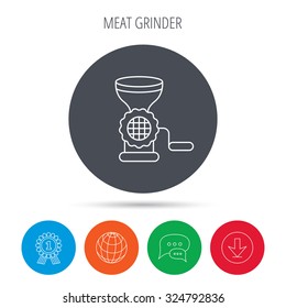 Meat grinder icon. Manual mincer sign. Kitchen tool symbol. Globe, download and speech bubble buttons. Winner award symbol. Vector