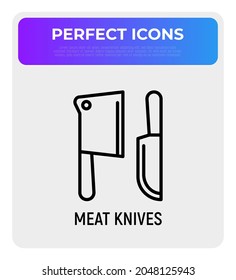 Meat knives thin line icon. Modern vector illustration of cleaver for butcher.