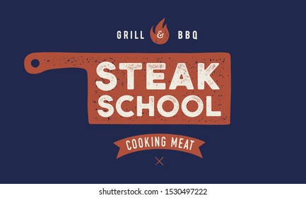 Meat logo. Logo for Cooking school with icon chef knife, text typography Steak School. Graphic logo template for cooking shool, class, kitchen course - label, banner, sticker. Vector Illustration