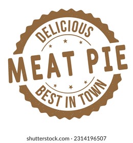 Meat pie grunge rubber stamp on white background, vector illustration