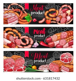 Meat product menu blackboard banner set. Beef and pork sausage, ham, salami, bacon, frankfurter and pepperoni chalk sketches with spicy vegetable seasonings for butcher shop or grill bar design