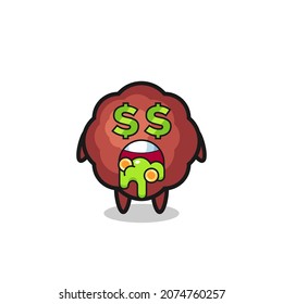 meatball character with an expression of crazy about money , cute style design for t shirt, sticker, logo element
