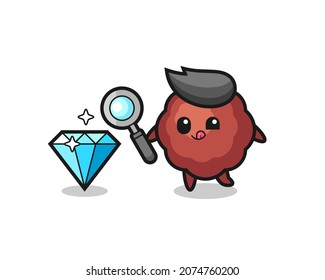 meatball Maskottchen überprüft die Echtheit eines Diamanten , süße Stilgestaltung für T-Shirt, Aufkleber, Logo-Element