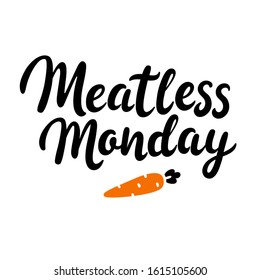 Meatless Monday, handwritten lettering text banner with simple cartoon carrot drawing. Vegetarian eating day, no meat campaign vector illustration.