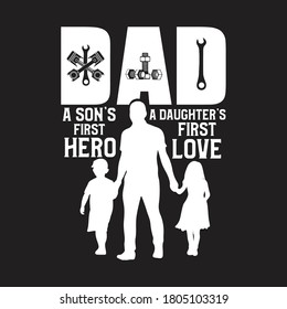 Mechanic Dad A Daughter's First Love A Son's First Hero vector arts.