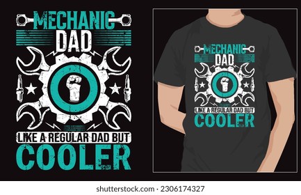 Mechanic dad like a regular dad but cooler funny father's day retro vintage t shirt design