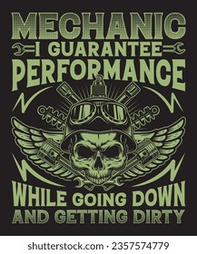 Mechanic I Guarantee Performance While Going Down And Getting Dirty
