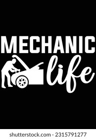 Mechanic life vector art design, eps file. design file for t-shirt. SVG, EPS cuttable design file svg