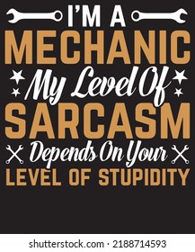 I am a mechanic my level of sarcasm