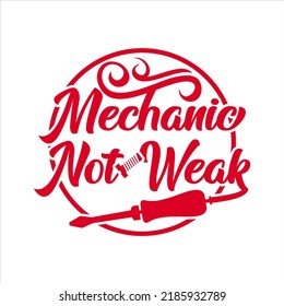 mechanic not weak quote text art typography design in red color