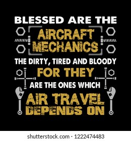 Mechanic Quote and Saying. Blessed are the aircraft