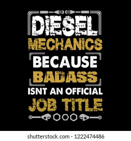 Mechanic Quote and Saying. Diesel mechanic because