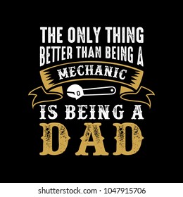 Mechanic Saying and Quotes. 100% vector best for t-shirt clothing poster sticker and other.