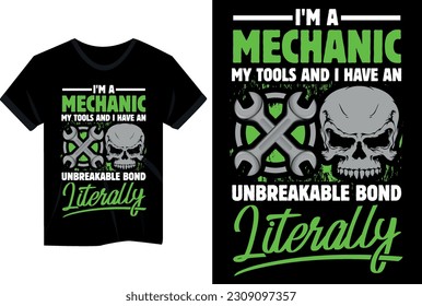 I'm a mechanic t shirt design