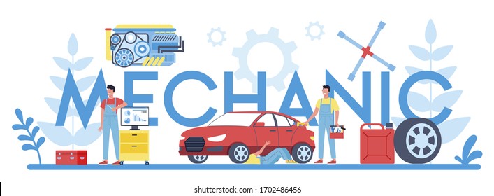 Mechanic typographic header concept. People repair car using professional tool. Idea of auto repair and diagnostic. Wheel and oil icon, engine and fuel. Isolated flat vector illustration