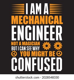 I am a mechanical engineer not a magician but I can see why you might be confused t shirt design, vector file.