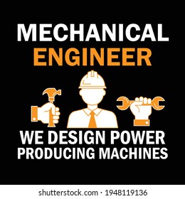 Ingeniero Mecánico Diseñamos máquinas de producción de energía. Diseño de camisetas de ingeniero. diseño vectorial.