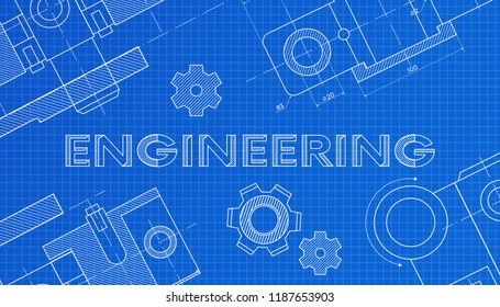 Mechanical engineering drawings. Technical drawing.Abstract Technology Background.ENGINEERING - science, technology, engineering, mathematics education concept typography design. Blueprint .vector