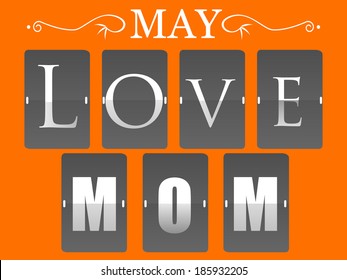 Mechanical panel letters.Mother's day text background.
